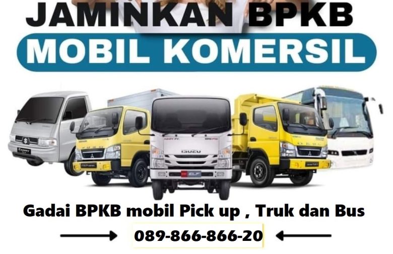 Gadai BPKB mobil Bus, Pick up , bus dan truk